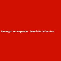 Besorgniserregender Gummi-Briefkasten