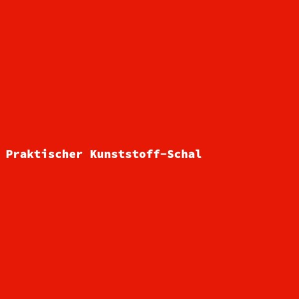 Praktischer Kunststoff-Schal