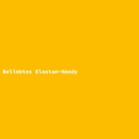 Beliebtes Elastan-Handy