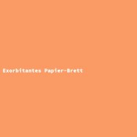 Exorbitantes Papier-Brett