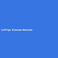 Luftige Elastan-Rutsche