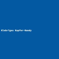 Klebriges Kupfer-Handy