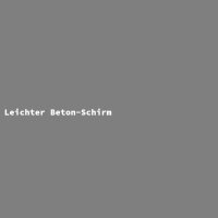 Leichter Beton-Schirm