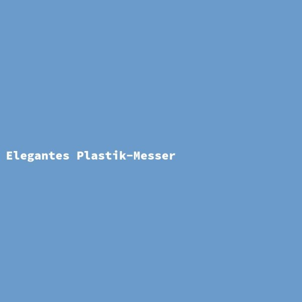 Elegantes Plastik-Messer