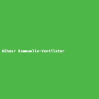 K&uuml;hner Baumwolle-Ventilator