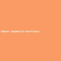 K&uuml;hner Baumwolle-Ventilator