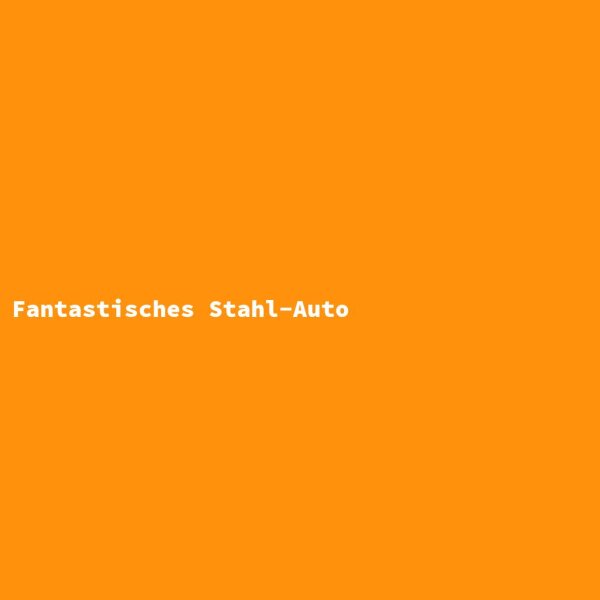 Fantastisches Stahl-Auto